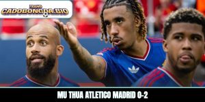 MU thua Atletico Madrid 0-2